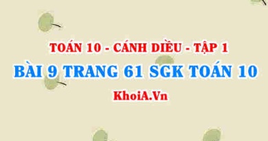 Bài 9 trang 61 SGK Toán 10 tập 1 Cánh Diều